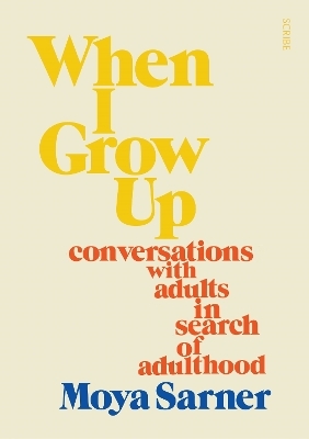 When I Grow Up - Moya Sarner