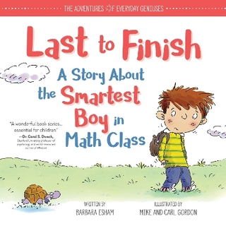 Last to Finish, A Story About the Smartest Boy in Math Class