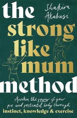 The Strong Like Mum Method