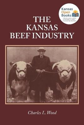 The Kansas Beef Industry - Charles L. Wood