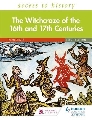 Access to History: The Witchcraze of the 16th and 17th Centuries Second Edition - Alan Farmer