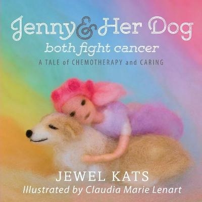 Jenny and her Dog Both Fight Cancer - Jewel Kats