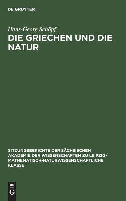 Die Griechen und die Natur - Hans-Georg Sch&ouml;pf