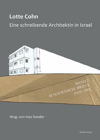 Lotte Cohn. Eine schreibende Architektin in Israel