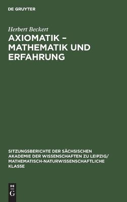 Axiomatik - Mathematik und Erfahrung - Herbert Beckert