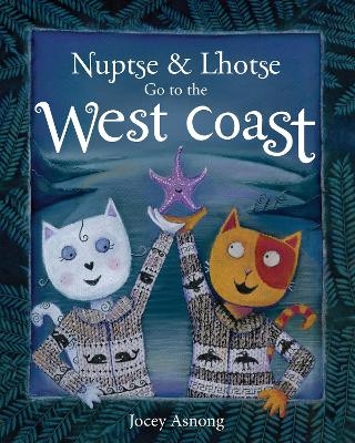 Nuptse and Lhotse Go to the West Coast - Jocey Asnong