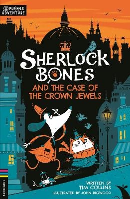 Sherlock Bones and the Case of the Crown Jewels - Tim Collins