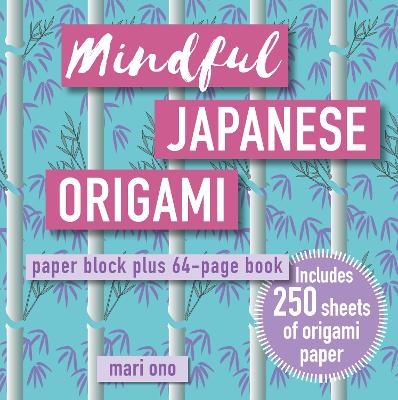 Mindful Japanese Origami - Mari Ono