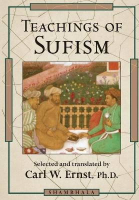 Teachings of Sufism - Carl W. Ernst