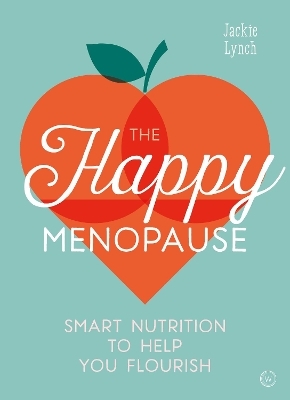 The Happy Menopause - Jackie Lynch
