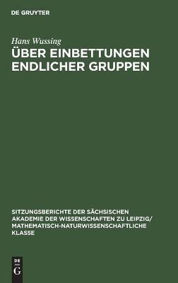 Über Einbettungen endlicher Gruppen - Hans Wußing