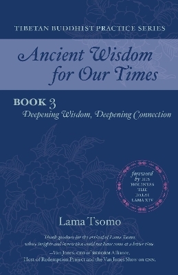 Deepening Wisdom, Deepening Connection -  Lama Tsomo