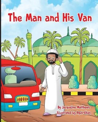 The Man and His Van - Jacqueline Antoinette Matthews