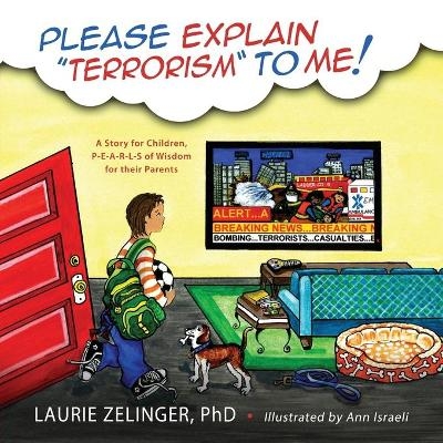 Please Explain Terrorism to Me - Laurie Zelinger