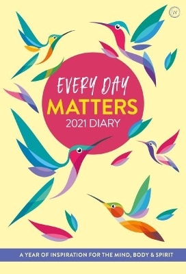 Every Day Matters 2021 Desk Diary - Watkins Publishing