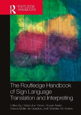 The Routledge Handbook of Sign Language Translation and Interpreting - 