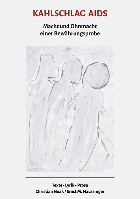 Kahlschlag Aids - Christian Noak, Ernst M. H&auml;ussinger