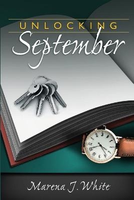 Unlocking September - Marena J White