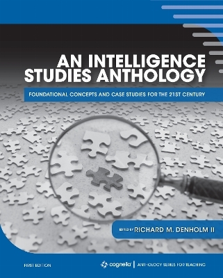 An Intelligence Studies Anthology - Richard M. Denholm II