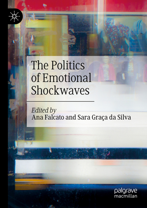 The Politics of Emotional Shockwaves - 