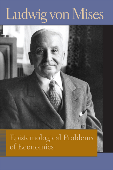 Epistemological Problems of Economics - Ludwig von Mises