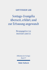 Sontags-Evangelia &uuml;bersezt, erkl&auml;rt, und zur Erbauung angewandt - Gottfried Le&szlig;