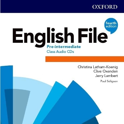English File: Pre-Intermediate: Class Audio CDs - Christina Latham-Koenig, Clive Oxenden, Jerry Lambert