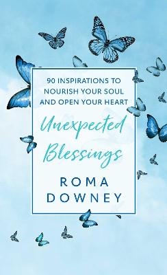 Unexpected Blessings - Roma Downey