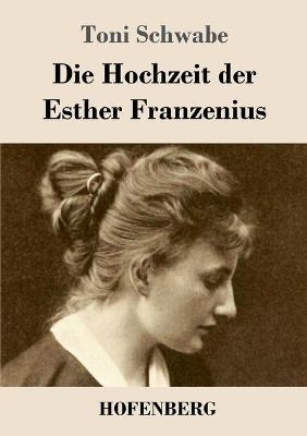 Die Hochzeit der Esther Franzenius