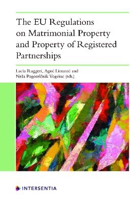 The EU Regulations on Matrimonial Property and Property of Registered Partnerships