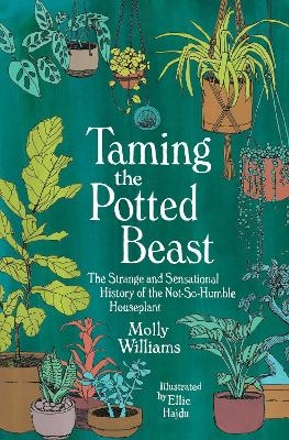Taming the Potted Beast - Molly Williams