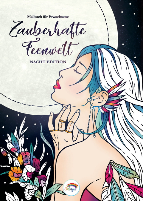 Colorya - Zauberhafte Feenwelt - Nacht Edition