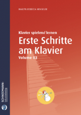 Erste Schritte am Klavier 3 | Das SCHNEEMANN&reg;-Klavierlernsystem - Mailyn Rebecca Henseler