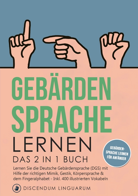 Geb&auml;rdensprache lernen - Discendum Linguarum