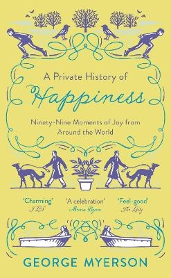 A Private History of Happiness