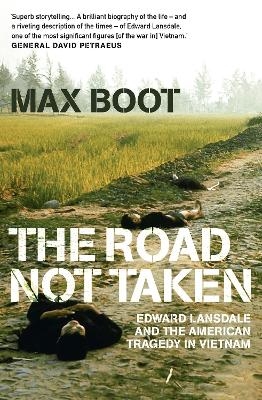 The Road Not Taken - Max Boot
