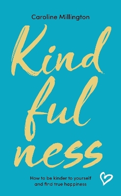 Kindfulness - Caroline Millington