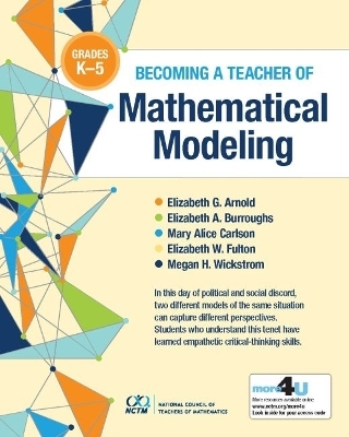 Becoming a Teacher of Mathematical Modeling - Elizabeth G. Arnold, Elizabeth A. Burroughs, Mary Alice Carlson, Elizabeth W. Fulton, Megan H. Wickstrom