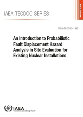 An Introduction to Probabilistic Fault Displacement Hazard Analysis in Site Evaluation for Existing Nuclear Installations
