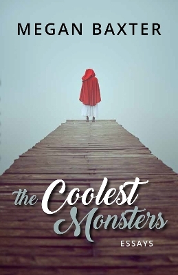 The Coolest Monsters - Megan Baxter