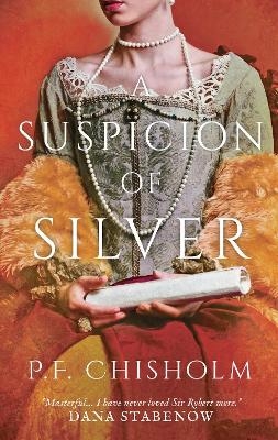 A Suspicion of Silver - P.F. Chisholm