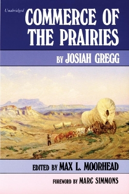 Commerce of the Prairies - Josiah Gregg