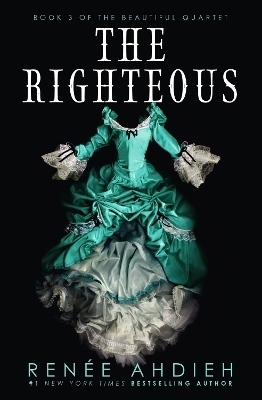 The Righteous - Ren&eacute;e Ahdieh