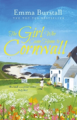 The Girl Who Came Home to Cornwall - Emma Burstall