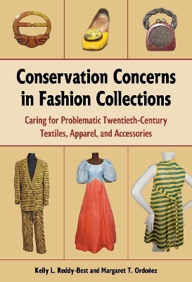 Conservation Concerns in Fashion Collections - Kelly L. Reddy-Best, Margaret T. Ordo&ntilde;ez