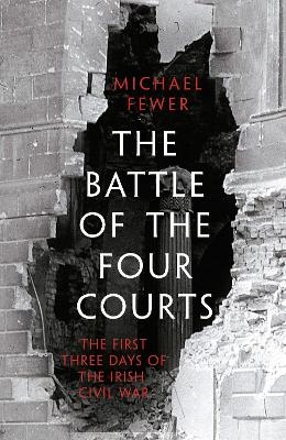 Battle of the Four Courts - Michael Fewer