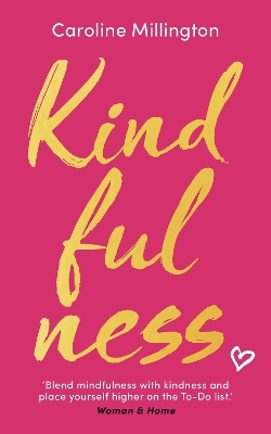Kindfulness - Caroline Millington