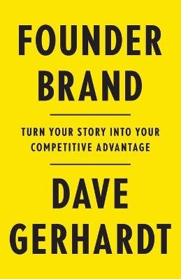 Founder Brand - Dave Gerhardt