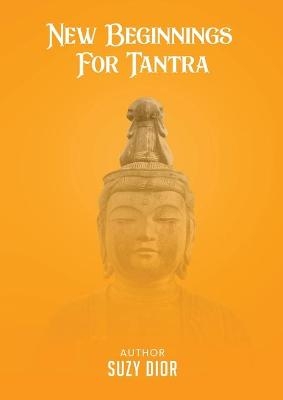 New Beginnings For Tantra