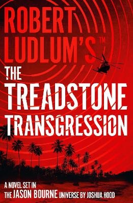 Robert Ludlum's&trade; the Treadstone Transgression - Joshua Hood